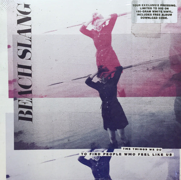 Beach Slang : The Things We Do To Find People Who Feel Like Us (LP, Album, Ltd, Whi)