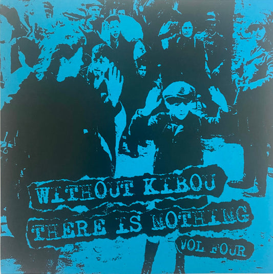 Various : Without Kibou There Is Nothing Vol Four (7", EP, Comp, Blu)