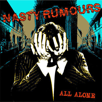 Nasty Rumours : All Alone (7", W/Lbl)