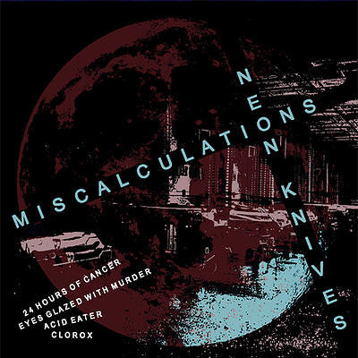 Miscalculations / Neon Knives : Miscalculations / Neon Knives (7", Ltd, W/Lbl)
