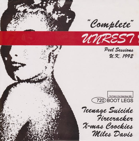 Unrest (2) : "Complete" Peel Sessions U.K. 1992 (7", Num, Unofficial, W/Lbl)