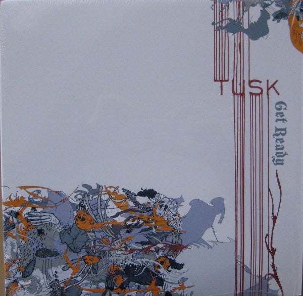 TUSK : Get Ready (LP, Album, Ltd, RE, RM, Ora)