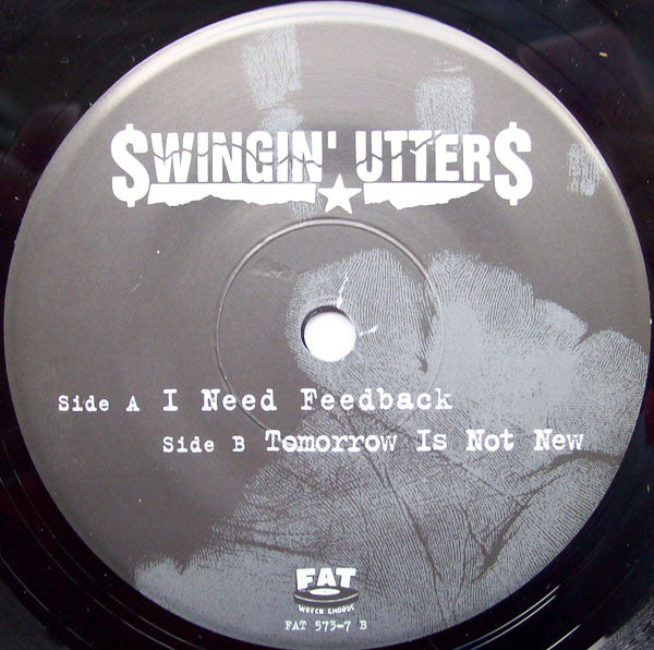 Swingin' Utters : I Need Feedback (7", Single)