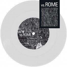 vs. Rome : I’m Thinking: No!/A Landslide (7", Single, Ltd, Num, gre)