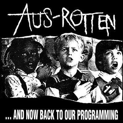 Aus Rotten - "...And Now Back To Our Programming" LP