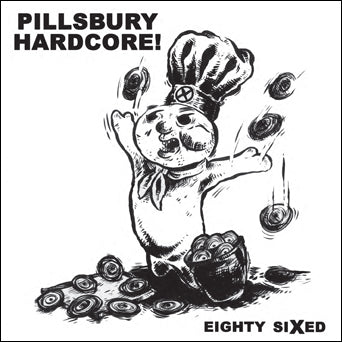 Pillsbury Hardcore - "Eighty Sixed" LP (Color Vinyl)