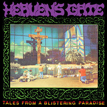 Heaven's Gate - "Tales From A Blistering Paradise" LP