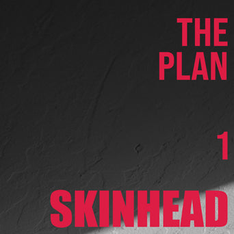 Skinhead - "The Plan: 1" 7-inch
