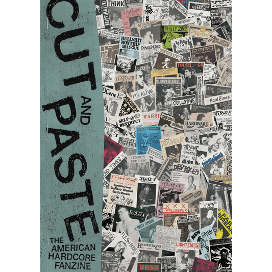 Cut & Paste: The American Hardcore Fanzine" by Patrick Kitzel (Book)