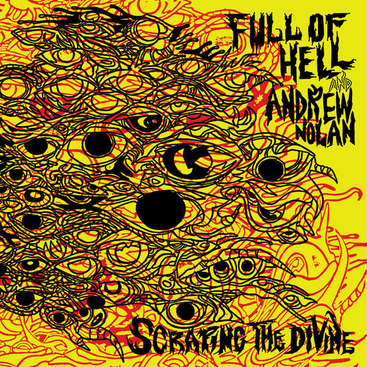 Full of Hell and Andrew Nolan - "Scraping The Divine" LP (coloured vinyl) PREORDER