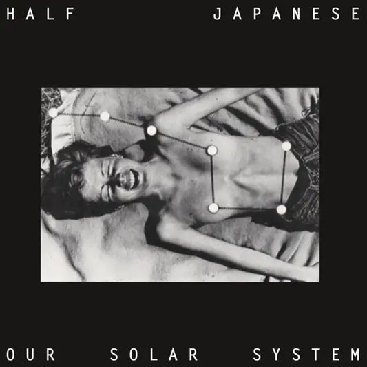 Half Japanese - "Our Solar System" LP (40th Anniversary edition)