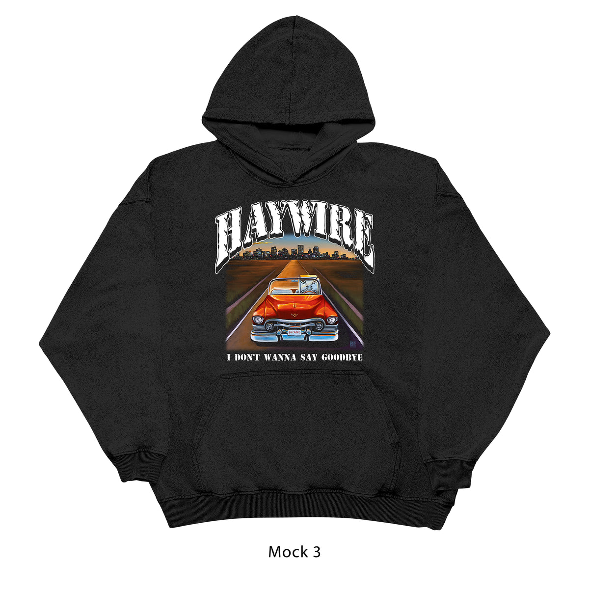 Haywire - "I Don't Wanna Say Goodbye" hoodie