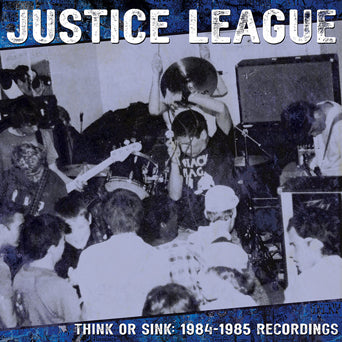 Justice League "Think Or Sink: 1984-1985 Recordings" 12-inch