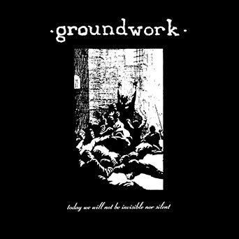 Groundwork - "Today We Will Not Be Invisible Nor Silent" LP (Coloured Vinyl)