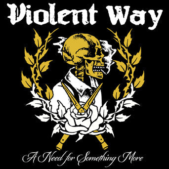 Violent Way - "A Need For Something More" LP (Coloured Vinyl)
