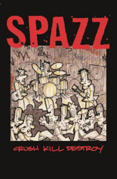 Spazz - "Crush Kill Destroy" cassette