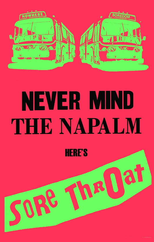 Sore Throat" - Nevermind The Napalm Here's Sore Throat" cassette