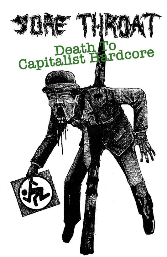 Sore Throat - "Death To Capitalist HC" cassette