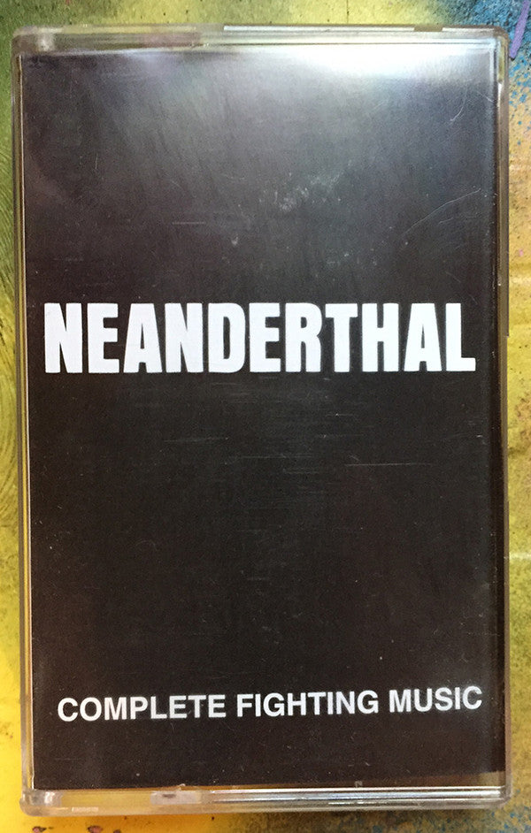 Neanderthal - "Complete Fight Music" cassette