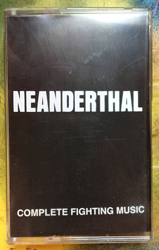 Neanderthal - "Complete Fight Music" cassette