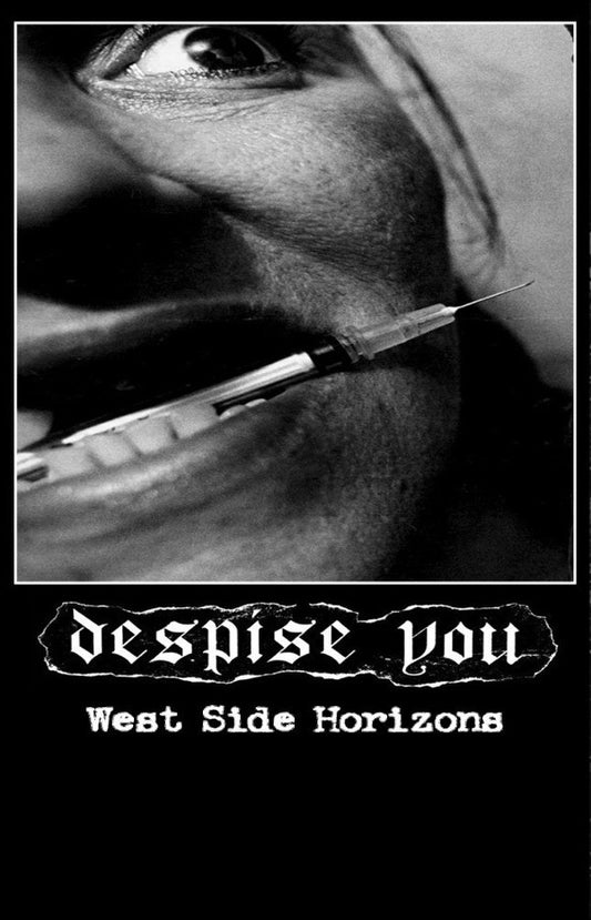 Despise You - "West Side Horizons" cassette