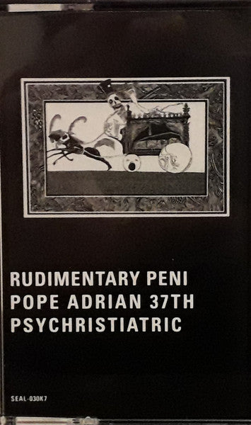 Rudimentary Peni - "Pope Adrian 37th Psychristiatric" tape cassette