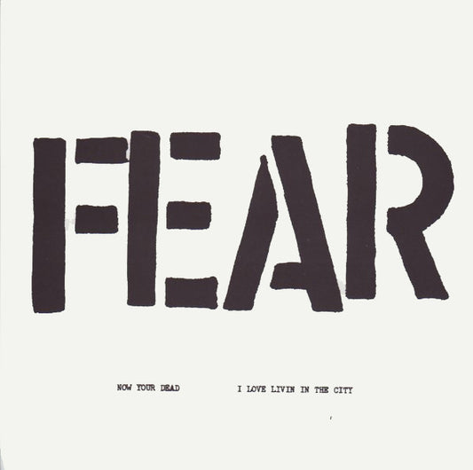 Fear - "Now Your Dead / I Love Livin In The City" 7-inch (fanclub, red)