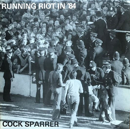 Cock Sparrer - "Running Riot in '84" LP