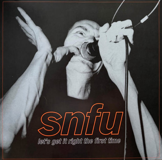SNFU - "Let's Get It Right The First Time" LP