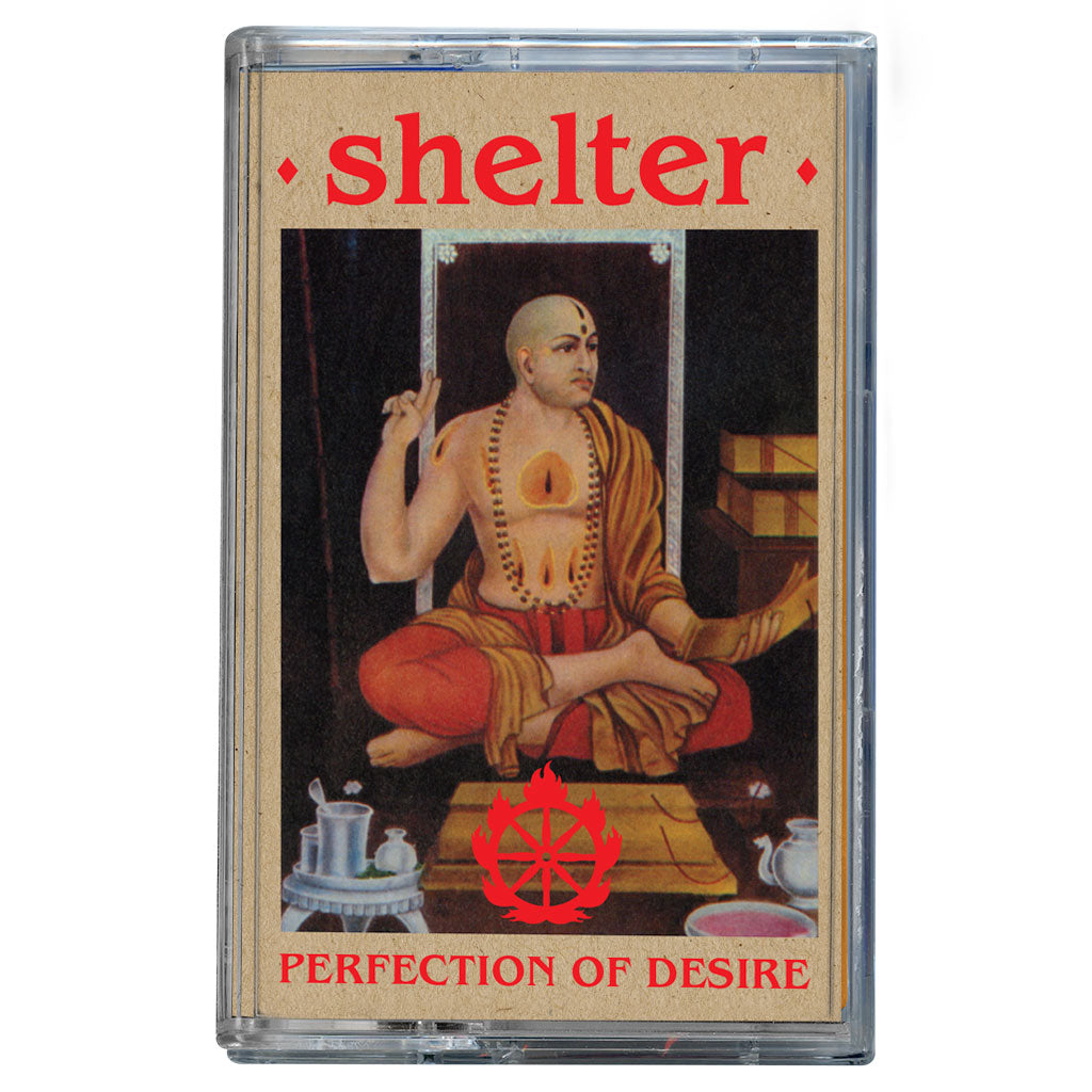 Shelter - "Perfection Of Desire" Cassette