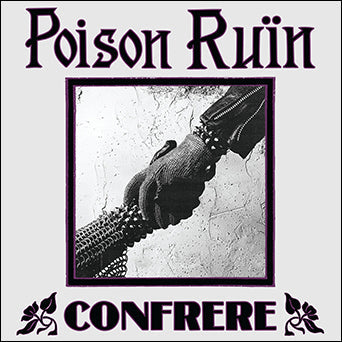 Poison Ruin - "Confrere" - 12-Inch EP (Color Vinyl)