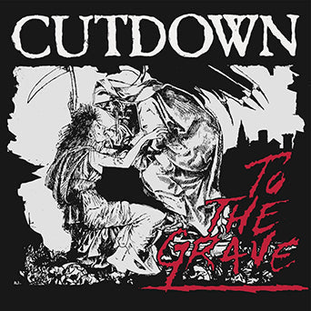 Cutdown - "To The Grave" 12-inch