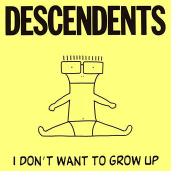 Descendents - "I Don't Want To Grow Up" LP