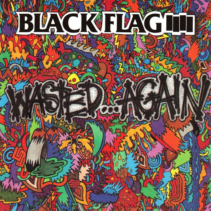 Black Flag - "Wasted Again" LP