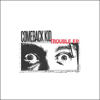 Comeback Kid - "Trouble" 12"