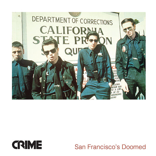 Crime - "San Francisco's Doomed" LP