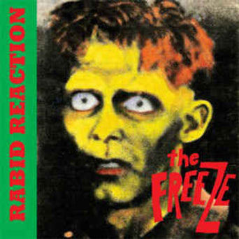 The Freeze - "Rabid Reaction" 12-inch