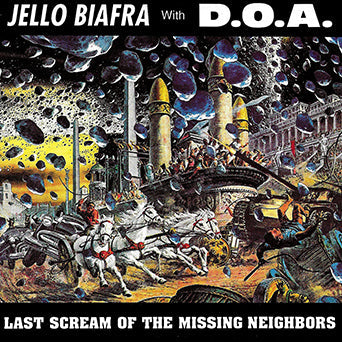Jello Biafra With DOA - "Last Scream Of The Missing Neighbors" LP (Colour Vinyl)