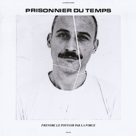 Prisonnier Du Temps - "Prendre Le Pouvoir Par La Force" LP
