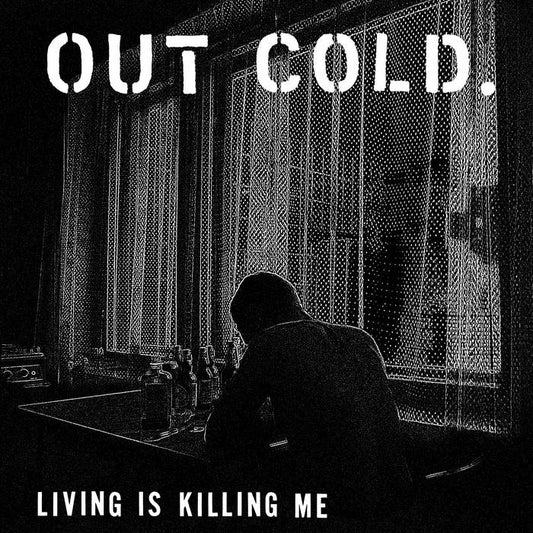Out Cold ‎- "Living Is Killing Me" LP