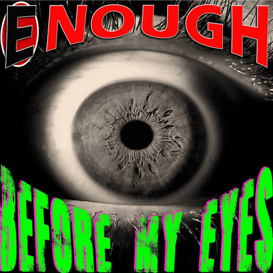 Enough - "Through My Eyes" LP