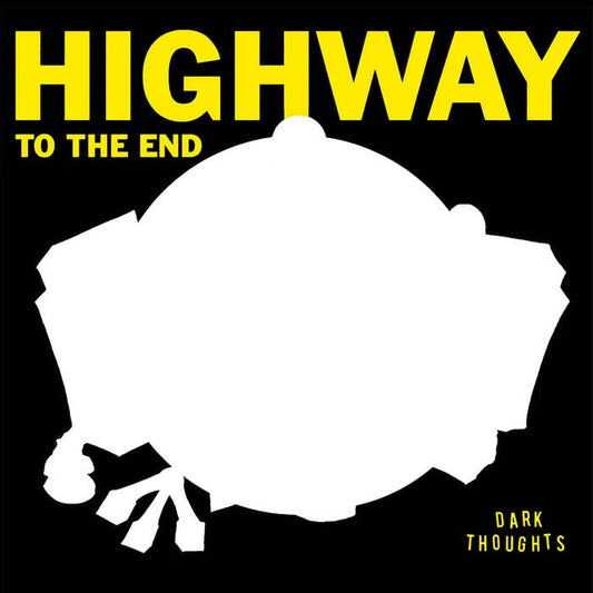 Dark Thoughts - "Highway To The End" LP (European press)