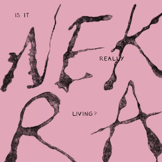 Nekra - "Is It Really Living?" 7-inch