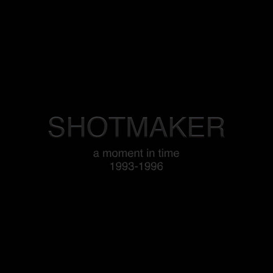 Shotmaker - "A Moment In Time 1993 to 1996" 3xLP box set