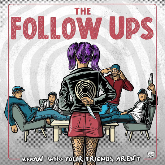 The Follow Ups - "Know Who Your Friends Aren't" LP