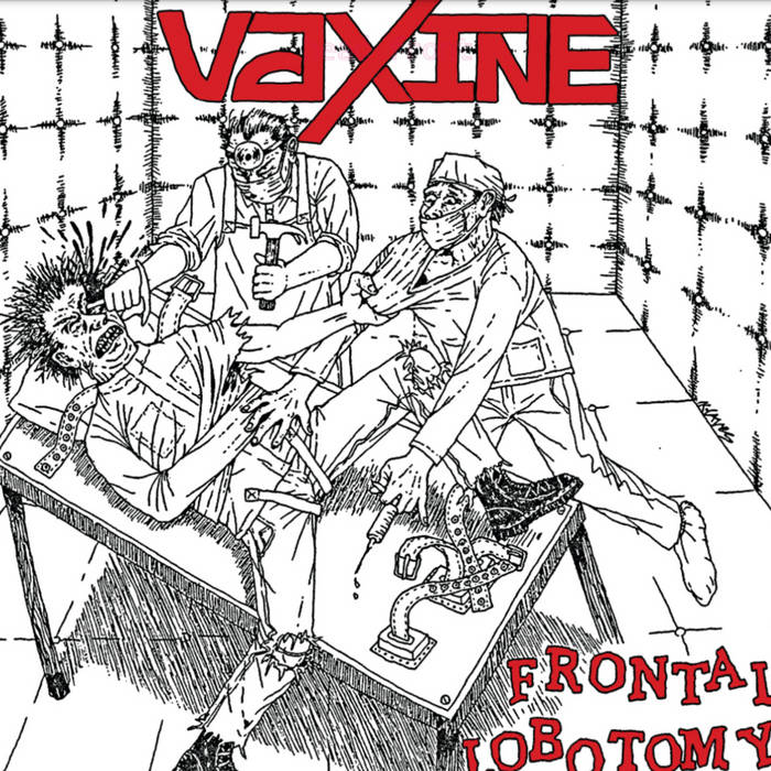 Vaxine - "Frontal Lobotomy" 12-Inch