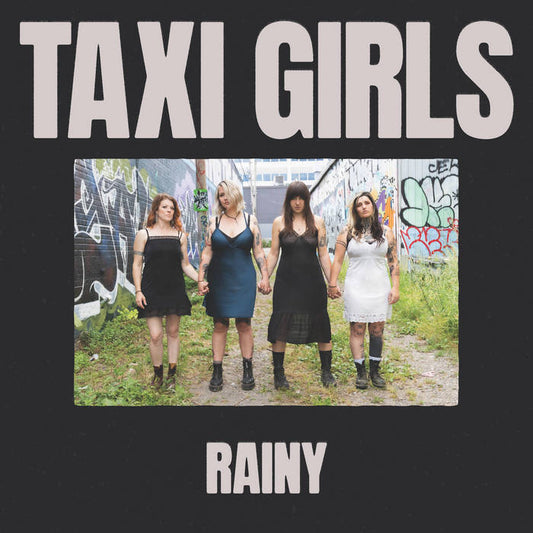 Taxi Girls - "Rainy" 7-inch