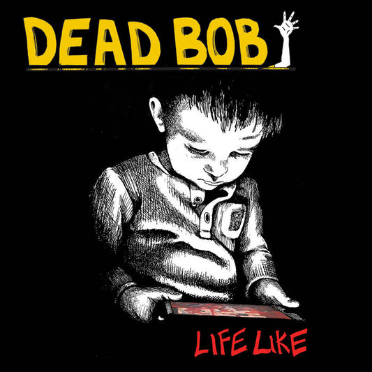 Dead Bob - "Life Like" LP