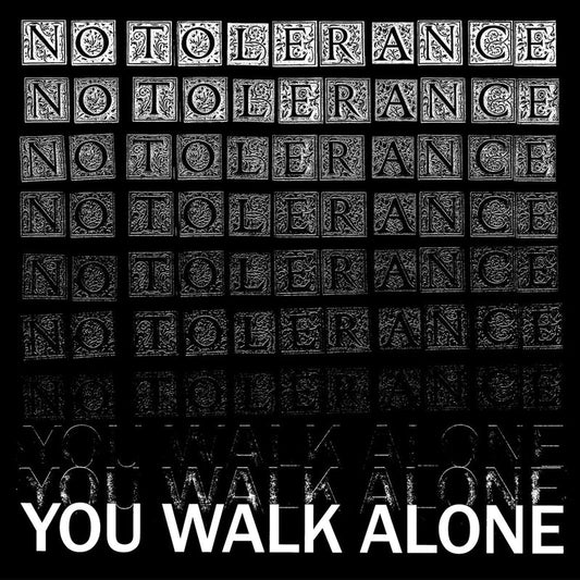 No Tolerance - "You Walk Alone" LP