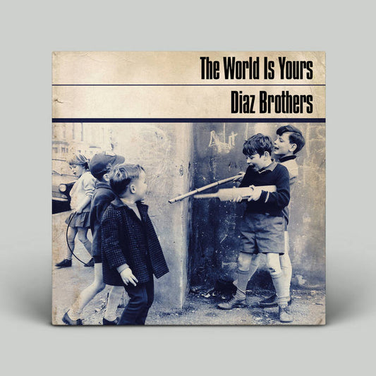 Diaz Brothers - "The World Is Yours" LP